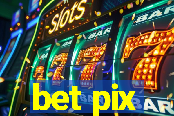 bet pix